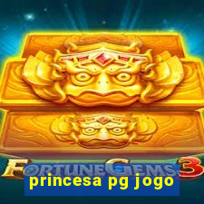 princesa pg jogo